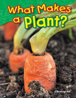 What Makes a Plant? (Grade 1) 1480745596 Book Cover