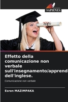 Effetto della comunicazione non verbale sull'insegnamento/apprendimento dell'inglese. (Italian Edition) 6200733139 Book Cover