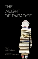 The Weight of Paradise 1566560551 Book Cover