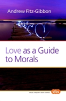 Love as a Guide to Morals 9042035307 Book Cover