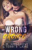 One Wrong Choice 1542768322 Book Cover