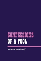 Confessions of a Fool 1667305239 Book Cover