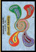 Human Game Create an Eternal Identity 0988297019 Book Cover