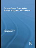 Corpus-Based Contrastive Studies of English and Chinese 1138809756 Book Cover