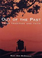 Out of the Past: Amish Traditon and Faith 0831781696 Book Cover