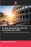 O que aconteceu em 22 de junho de 1941 (Portuguese Edition) 6202469870 Book Cover