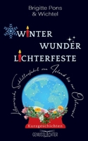 Winter Wunder Lichterfeste: Literarische Schlittenfahrt von Island bis zur Osterinsel 3903161012 Book Cover