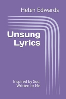 Unsung Lyrics: Inspired by God, Written by Me B0875RRQQQ Book Cover