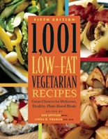 1,001 Low-Fat Vegetarian Recipes: Easy, Great-Tasting Dishes for Everyone -- from Appetizers and Soups to Entrees and Desserts 1572840110 Book Cover