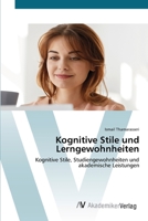 Kognitive Stile und Lerngewohnheiten: Kognitive Stile, Studiengewohnheiten und akademische Leistungen 6202228229 Book Cover