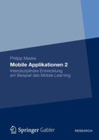 Mobile Applikationen 2: Interdisziplinare Entwicklung Am Beispiel Des Mobile Learning 3834936510 Book Cover