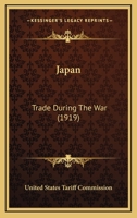 Japan: Trade During The War 1165417782 Book Cover