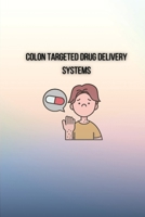 Colon targeted drug delivery systems 1805450662 Book Cover