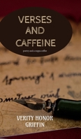 Verses and Caffeine: Poetry and a cuppa coffee B09PNBTJ6J Book Cover