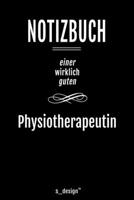 Notizbuch f�r Physiotherapeuten / Physiotherapeut / Physiotherapeutin: Originelle Geschenk-Idee [120 Seiten liniertes blanko Papier ] 1677166126 Book Cover
