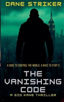 The Vanishing Code: A Gid Kane Thriller (Gid Kane Thrillers) B0FBRM1XFF Book Cover