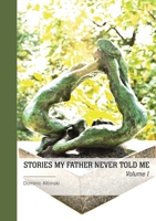 Stories my father never told me - Tome 1 2342375646 Book Cover