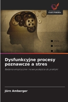 Dysfunkcyjne procesy poznawcze a stres (Polish Edition) 6209017320 Book Cover