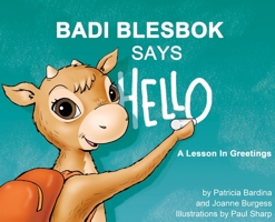 Badi Blesbok Says Hello: A lesson in greetings 1662955588 Book Cover
