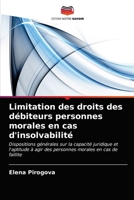 Limitation des droits des débiteurs personnes morales en cas d'insolvabilité: Dispositions générales sur la capacité juridique et l'aptitude à agir ... morales en cas de faillite 6203483192 Book Cover