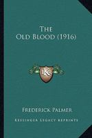 The Old Blood 1532890508 Book Cover