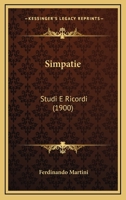 Simpatie: Studi E Ricordi (1900) 114241082X Book Cover