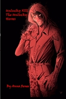 Unlucky XIII: The Unlucky Heroes 171689462X Book Cover