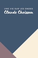 Une vie sur les ondes (French Edition) B0CJBR5S4R Book Cover