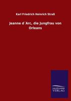 Jeanne Darc, Die Jungfrau Von Orleans 3846034452 Book Cover