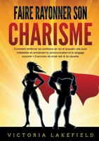 Faire rayonner son CHARISME (French Edition) 3691042481 Book Cover