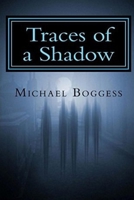 Traces of a Shadow 1503364658 Book Cover