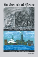 In Search of Peace : Fear in Liverpool, England... 1940 Escaping to Cleveland, Ohio 1664136177 Book Cover