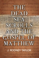 The Dead Sea Scrolls and the Gospel of Matthew 1545668973 Book Cover