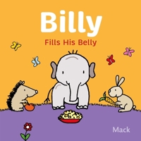 Billy Fills His Belly (Billy, 1) 1605379948 Book Cover