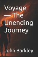 Voyage — The Unending Journey (The Transmission Series) B0G4RL3WW1 Book Cover