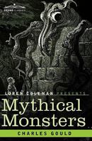 Mythical Monsters 1851709444 Book Cover