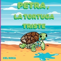 Petra, La Tortuga Triste. (Spanish Edition) 8409685817 Book Cover