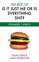 The Best of Is It Just Me or Is Everything Shit? 0751541745 Book Cover