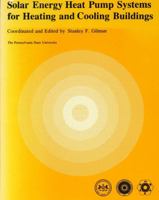 Solar Energy Heat Pump Systems for Heating and Cooling Buildings 0271005068 Book Cover