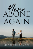 Never Alone Again 1805098748 Book Cover