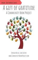 A Gift of Gratitude: A Community Book Project 1793495564 Book Cover