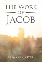 The Work of Jacob 0996645446 Book Cover