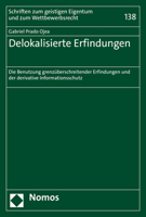 Delokalisierte Erfindungen: Die Benutzung Grenzuberschreitender Erfindungen Und Der Derivative Informationsschutz 3756005976 Book Cover