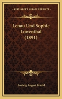 Lenau Und Sophie Lowenthal (1891) 1120470994 Book Cover