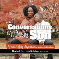 Conversations With My Son: Fun and Witty Inspiration for Mothers Raising Boys 1945464186 Book Cover