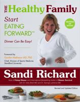The Healthy Family: Start Eating Forward 0968522645 Book Cover