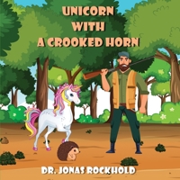 Unicorn With a Crooked Horn 1088249345 Book Cover