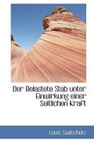 Der Belastete Stab Unter Einwirkung Einer Seitlichen Kraft 1017535310 Book Cover