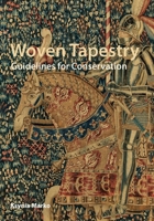 Woven Tapestry : Guidelines for Conservation 1909492728 Book Cover