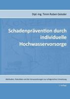 Schadenprävention durch individuelle Hochwasservorsorge: Methoden, Potentiale und die Voraussetzungen zur erfolgreichen Umsetzung 373571904X Book Cover
